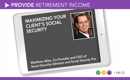 Maximizing Your Clients’ Social Security – Matthew Allen – REBROADCAST