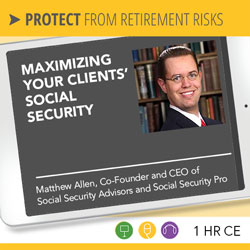 Maximizing Your Clients' Social Security – Matthew Allen