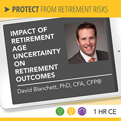 Impact of Retirement Age Uncertainty on Retirement Outcomes - David Blanchett