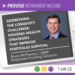 Addressing the Longevity Challenge: Housing Wealth Strategies that Improve Portfolio Survival - Bruce McPherson
