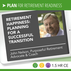 Retirement Happiness: Planning for a Successful Transition - John Nelson