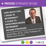 How Much Can I Spend in Retirement? A Guide to Investment-Based Retirement Income Strategies - Wade Pfau How Much Can I Spend in Retirement? A Guide to Investment-Based Retirement Income Strategies - Wade Pfau