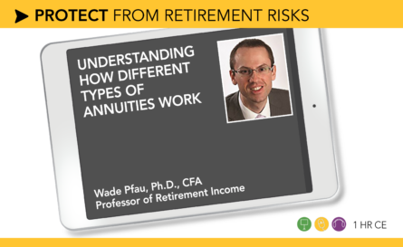 Understanding How Different Types of Annuities Work – Wade Pfau