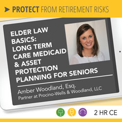 Elder Law Basics: Long Term Care Medicaid & Asset Protection Planning for Seniors - Amber Woodland